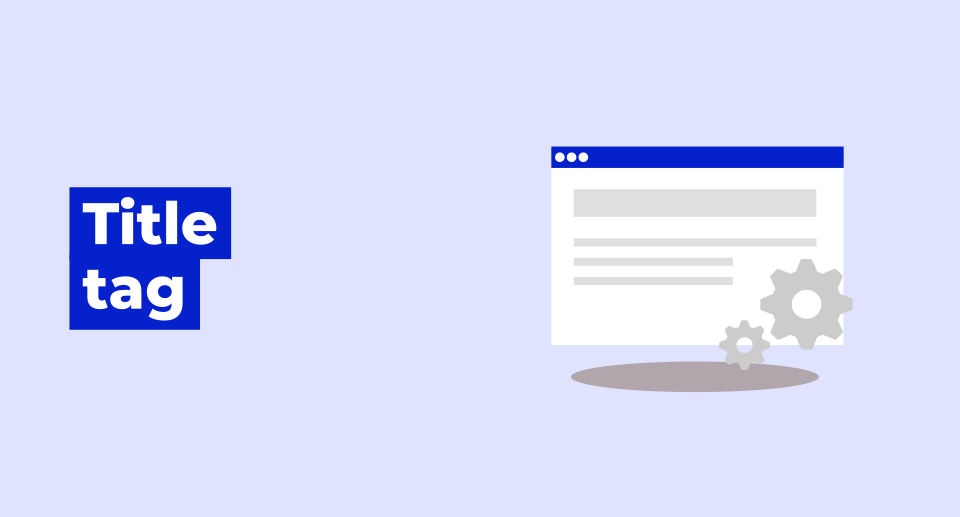 A Practical Guide to Writing Useful Title Tags